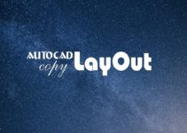 Copy Layout từ các bản vẽ trong AutoCAD Copy Layout từ các bản vẽ trong AutoCAD