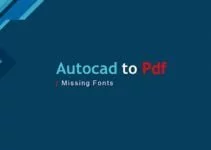 Chuyển AutoCAD sang PDF bị lỗi font